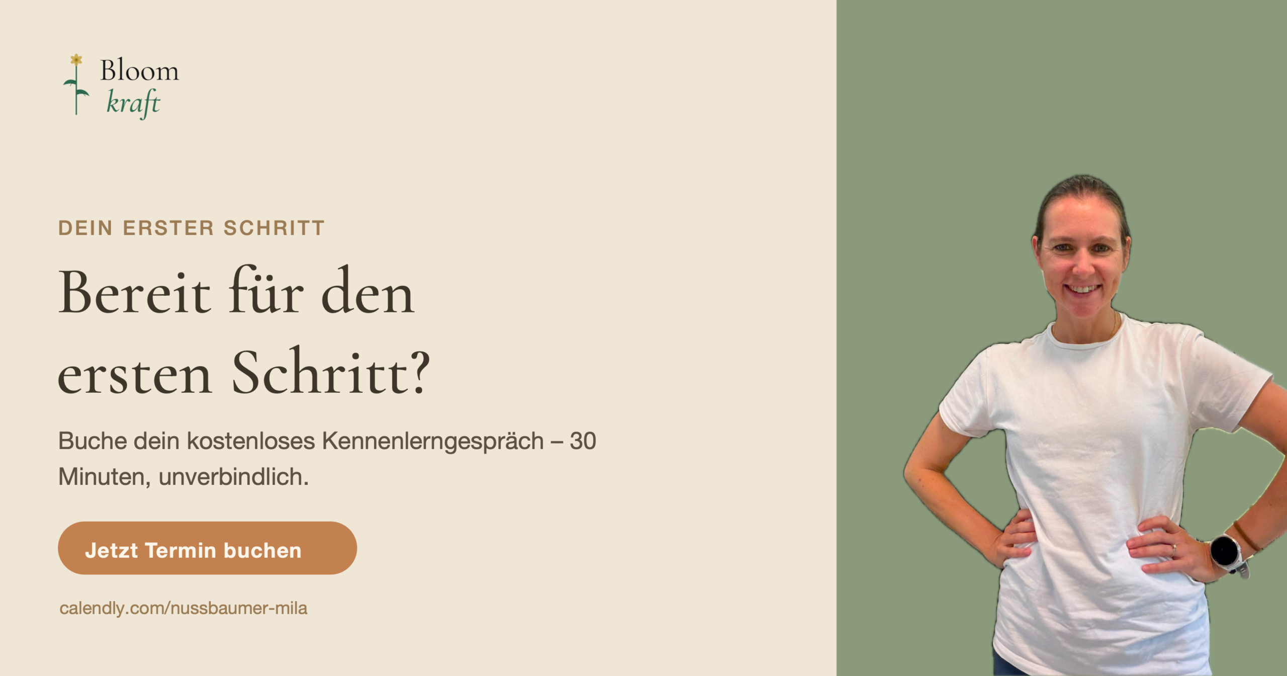 Bereit fuer den ersten Schritt? Buche dein kostenloses Kennenlerngespraech – 30 Minuten, unverbindlich.